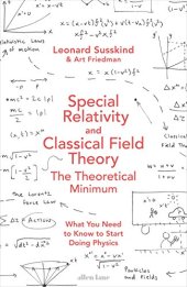 book Special relativity and classical field theory : the theoretical minimum