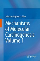 book Mechanisms of molecular carcinogenesis. Volume 1