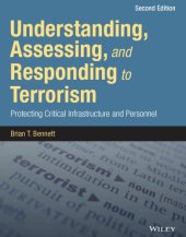 book Understanding, assessing, and responding to terrorism protecting critical infrastructure and personnel