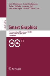 book Smart Graphics: 11th International Symposium on Smart Graphics, Bremen, Germany, July 18-20, 2011. Proceedings