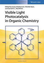 book Visible Light Photocatalysis in Organic Chemistry