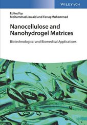 book Nanocellulose and Nanohydrogel Matrices: Biotechnological and Biomedical Applications