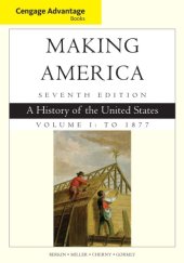 book Making America, Volume 1 To 1877: A History of the United States