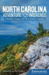 book North Carolina Adventure Weekends: A Traveler’s Guide to the Best Outdoor Getaways