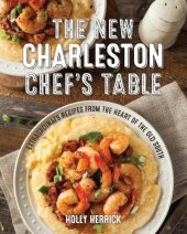 book The New Charleston Chef’s Table: Extraordinary Recipes From the Heart of the Old South