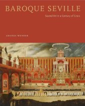 book Baroque Seville: Sacred Art in a Century of Crisis