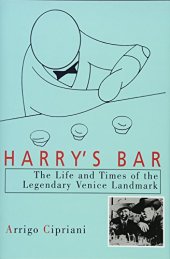 book Harry’s Bar: The Life and Times of the Legendary Venice Landmark