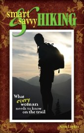 book Smart and Savvy Hiking: What Every Woman Needs to Know on the Trail