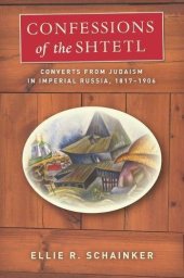 book Confessions of the Shtetl: Converts from Judaism in Imperial Russia, 1817-1906