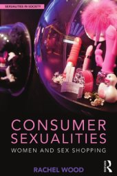 book Consumer Sexualities: Women and Sex Shopping