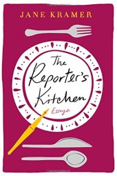 book The Reporter’s Kitchen: Essays