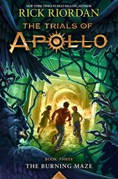 book The Trials of Apollo Book Three The Burning Maze