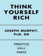 book Think Yourself Rich: Use the Power of Your Subconscious Mind to Find True Wealth