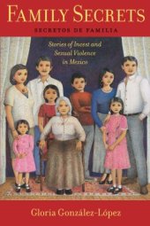 book Family Secrets: Stories of Incest and Sexual Violence in Mexico