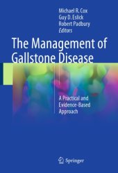 book The Management of Gallstone Disease. A Practical and Evidence-Based Approach