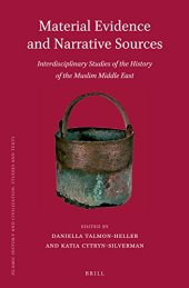 book Material Evidence and Narrative Sources: Interdisciplinary Studies of the History of the Muslim Middle East