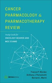 book Cancer Pharmacology and Pharmacotherapy Review: Study Guide for Oncology Boards and MOC Exams