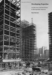 book Developing Expertise: Architecture and Real Estate in Metropolitan America