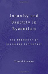 book Insanity and Sanctity in Byzantium: The Ambiguity of Religious Experience