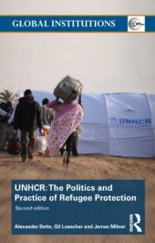 book The United Nations High Commissioner for Refugees (UNHCR): The Politics and Practice of Refugee Protection