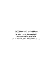 book Desobediencia epistémica: retórica de la modernidad, lógica de colonialidad y gramática de la descolonialidad