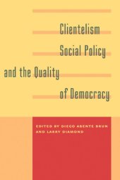 book Clientelism, Social Policy, and the Quality of Democracy