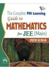 book The Complete PHI Learning Guide to Mathematics for IIT JEE (main)