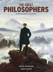 book Great Philosophers: From Socrates to Foucault