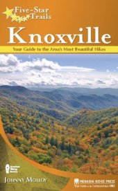 book Five-Star Trails: Knoxville: Your Guide to the Area’s Most Beautiful Hikes