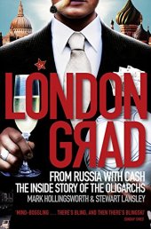 book Londongrad: From Russia with Cash;The Inside Story of the Oligarchs