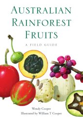 book Australian Rainforest Fruits: A Field Guide