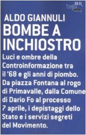 book Bombe a inchiostro. Luci e ombre della Controinformazione tra il '68 e gli anni di piombo