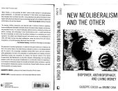 book New Neoliberalism and the other; biopower, Anthropophagy and Living Money