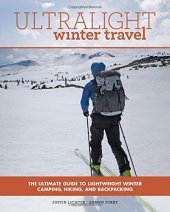 book Ultralight Winter Travel: The Ultimate Guide to Lightweight Winter Camping, Hiking, and Backpacking