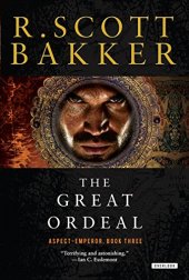 book The Great Ordeal: The Aspect-Emperor: Book Three