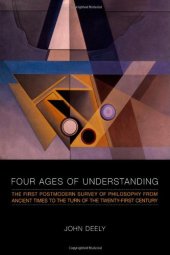 book Four Ages of Understanding: The first Postmodern Survey of Philosophy from Ancient Times to the Turn of the Twenty-First Century