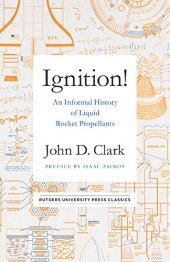 book Ignition!: An Informal History of Liquid Rocket Propellants