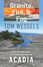 book Granite, Fire, and Fog: The Natural and Cultural History of Acadia