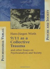 book 9/11 as a Collective Trauma: And Other Essays on Psychoanalysis and Society