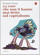 book 23 cose che non ti hanno mai detto sul capitalismo