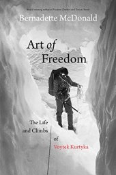 book Art of Freedom: The Life and Climbs of Voytek Kurtyka