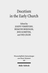 book Docetism in the Early Church: The Quest for an Elusive Phenomenon