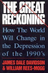 book The Great Reckoning: How the World will Change in the Depression of the 1990s