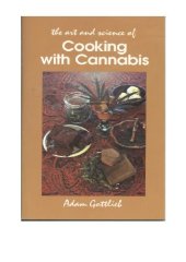 book The Art And Science Of Cooking With Cannabis