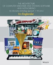 book The Architecture of Computer Hardware, Systems Software, and Networking: An Information Technology Approach