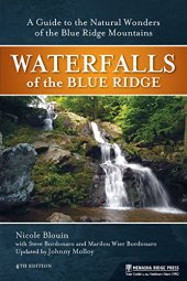 book Waterfalls of the Blue Ridge: A Hiking Guide to the Cascades of the Blue Ridge Mountains