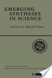 book Emerging Syntheses In Science (A Proceedings volume in the Sante Fe Institute studies in the sciences of complexity) Volume 1