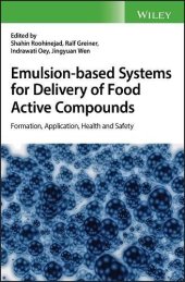 book Emulsion-based Systems for Delivery of Food Active Compounds: Formation, Application, Health and Safety