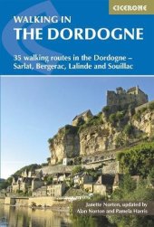 book Walking in the Dordogne: 35 Walking Routes in the Dordogne-Sarlat, Bergerac, Lalinde and Souillac