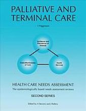 book Palliative and terminal care Health care needs assessment. Epidemiologically based needs assessment reviews. Second series